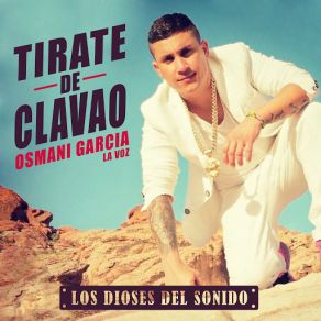 Download track Tírate De Clavao Osmani Garcia