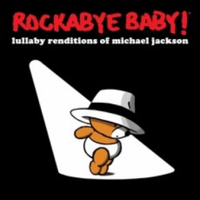 Download track Don't Stop 'til You Get Enough Rockabye Baby!