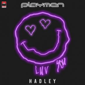 Download track Luv You PLAYMEN, Hadley