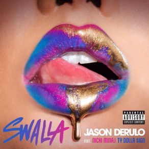 Download track Swalla Nicki Minaj, Jason Derulo, Ty Dolla Sign