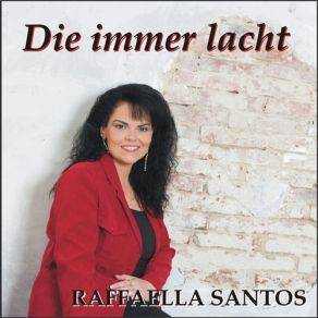 Download track Die Immer Lacht Raffaella Santos