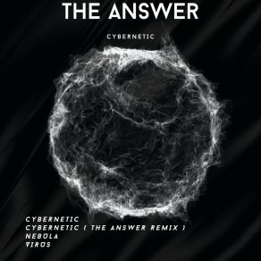 Download track Cybernetic (The Answer Remix) The Answer