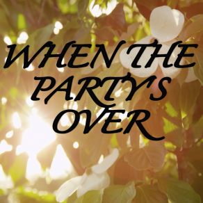 Download track When The Party's Over (Tribute To Billie Eilish) DJ Moodz