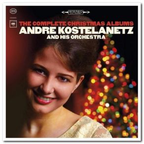 Download track The First Noel / It Came Upon The Midnight Clear / Silent Night, Holy Night / O Little Town Of Bethlehem / Hark! The Herald Angels Sing / Oh Come, All Ye Faithful (Adeste Fideles) / Sugar Plum Fairy Interlude / Waltz Of The Flowers Medley André Kostelanetz