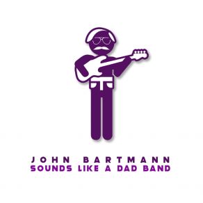 Download track Bad Sexy Dad Vibes John Bartmann