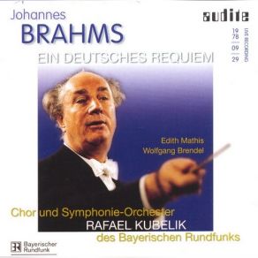 Download track II. Chor: Denn Alles Fleisch, Es Ist Wie Gras Johannes Brahms, Rafael Kubelik