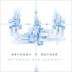 Download track Zukunft Anthony Rother