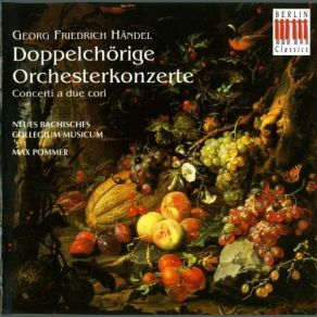 Download track Concerti A Due Chori In F Major HWV 333 - Allegro Ma Non Tropo Neues Bachisches Collegium Musicum Leipzig, Max Pommer