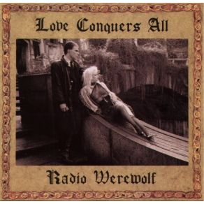 Download track Love Conquers All Radio WerewolfNikolas Schreck