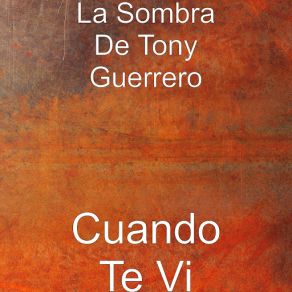 Download track Cuando Te VI La Sombra De Tony Guerrero