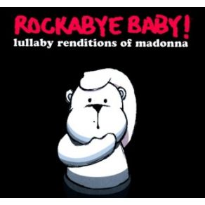 Download track Papa Don’t Preach Rockabye Baby!
