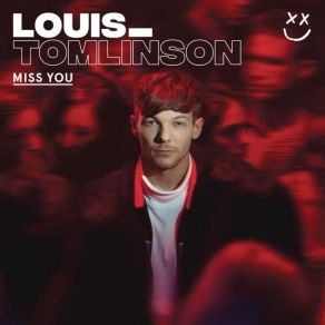 Download track Miss You - [Louis Tomlinson] Louis Tomlinson, Miss You