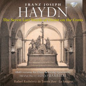 Download track The Seven Last Words Of Christ On The Cross, Hob. XX: 1: III. Sonata No. 2 In C Minor. Grave E Cantabile, Hodie Mecum Eris In Paradiso (Today You Will Be With Me In Paradise) La Spagna, Rafael Ruibérriz De Torres