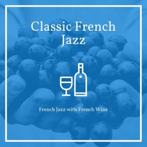 Download track Fine Wine Classic French Jazz