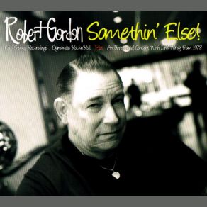 Download track I Want To Be Free Robert Gordon