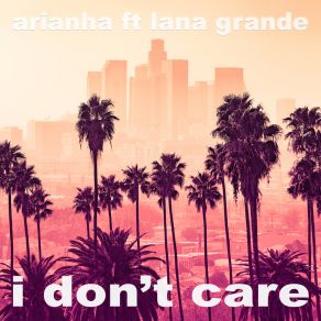 Download track I Don't Care (Acoustic Unplugged Extended Instrumental) Lana Grande