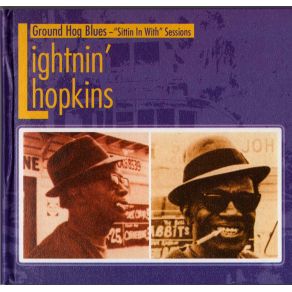 Download track Ground Hog Blues Lightnin’ Hopkins