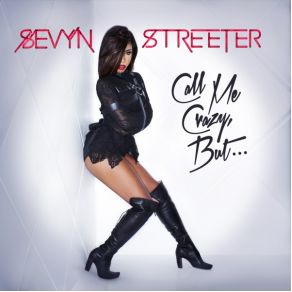 Download track Call Me Crazy Sevyn Streeter