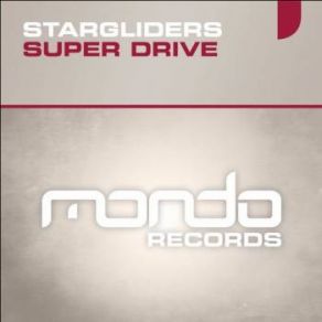 Download track Super Drive (Club Mix) Stargliders