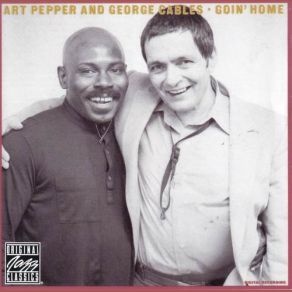 Download track Goin' Home Art Pepper, George Cables, Gerge Cables