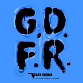 Download track GDFR Flo RidaSage The Gemini, LooKas