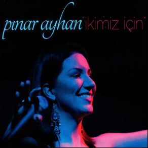Download track Sanki Yanımdasın Pınar Ayhan