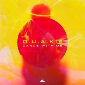 Download track Dance With Me (Original Mix) Q. U. A. K. E