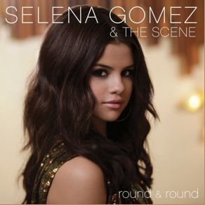 Download track Round & Round Selena Gomez & The Scene