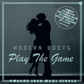 Download track Play The Game (Vocal Extended Dance Mix) Modern Boots