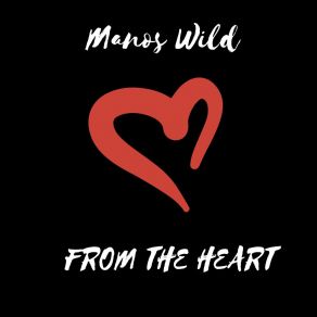Download track I Never Said Goodbye Manos Wild