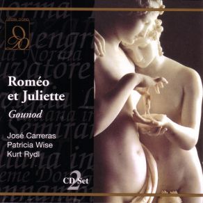 Download track Gounod: Romeo Et Juliette: L'heure S'envole (Act One) Patricia Wise, Kurt Rydi, José Carreras