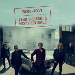 Download track This House Is Not For Sale Bon Jovi