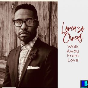 Download track Walk Away From Love (TV Mix) Lorenzo Owens