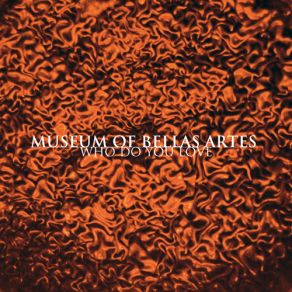 Download track Who Do You Love Museum Of Bellas Artes