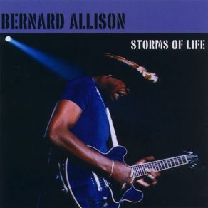 Download track Storms Of Life Bernard Allison