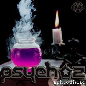 Download track Aphrodisiac Psychoz