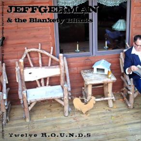 Download track 12 Rounds Jeff German & The Blankety Blanks