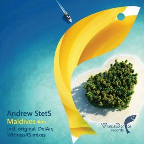 Download track Maldives (DelAir Remix) Andrew StetS