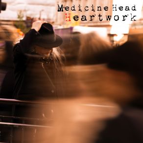 Download track Gotta Hold On Medicine Head