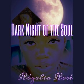 Download track Dark Night Of The Soul Rózalia Rosé