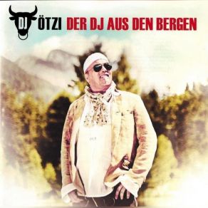 Download track Der DJ Aus Den Bergen DJ Ötzi