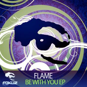Download track Be With You The Flame