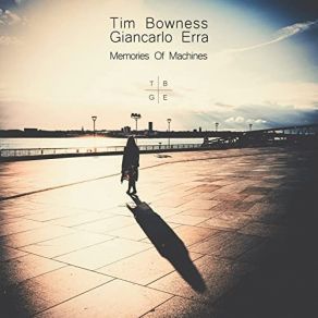 Download track Someone Starts To Fade Away (2) Tim Bowness, Giancarlo Erra