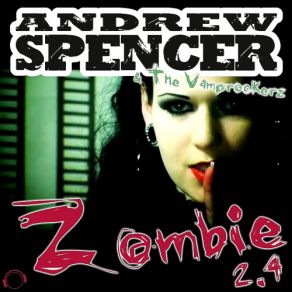 Download track Zombie 2. 4 (Dreiundzwanzig Remix Edit) The Vamprockerz, Andrew Spencer