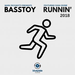 Download track Runnin' 2018 (BASSTOY Redux Radio Edit) BasstoyDana Divine