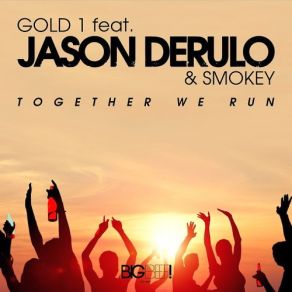 Download track Together We Run (Dem Danes Remix Edit) Smokey, Jason Derulo, Gold 1
