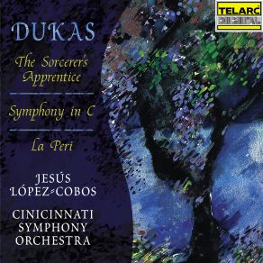 Download track Dukas: Symphony In C Major: III. Allegro Spiritoso Cincinnati Symphony Orchestra, Jesus López - Cobos