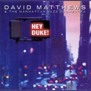 Download track Come Sunday Dave Matthews, Manhattan Jazz Orchestra