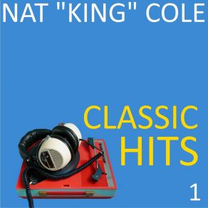 Download track I Hear Music (Remastered) Nat King Cole