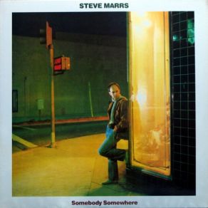 Download track Somebody Somewhere Steve Marrs